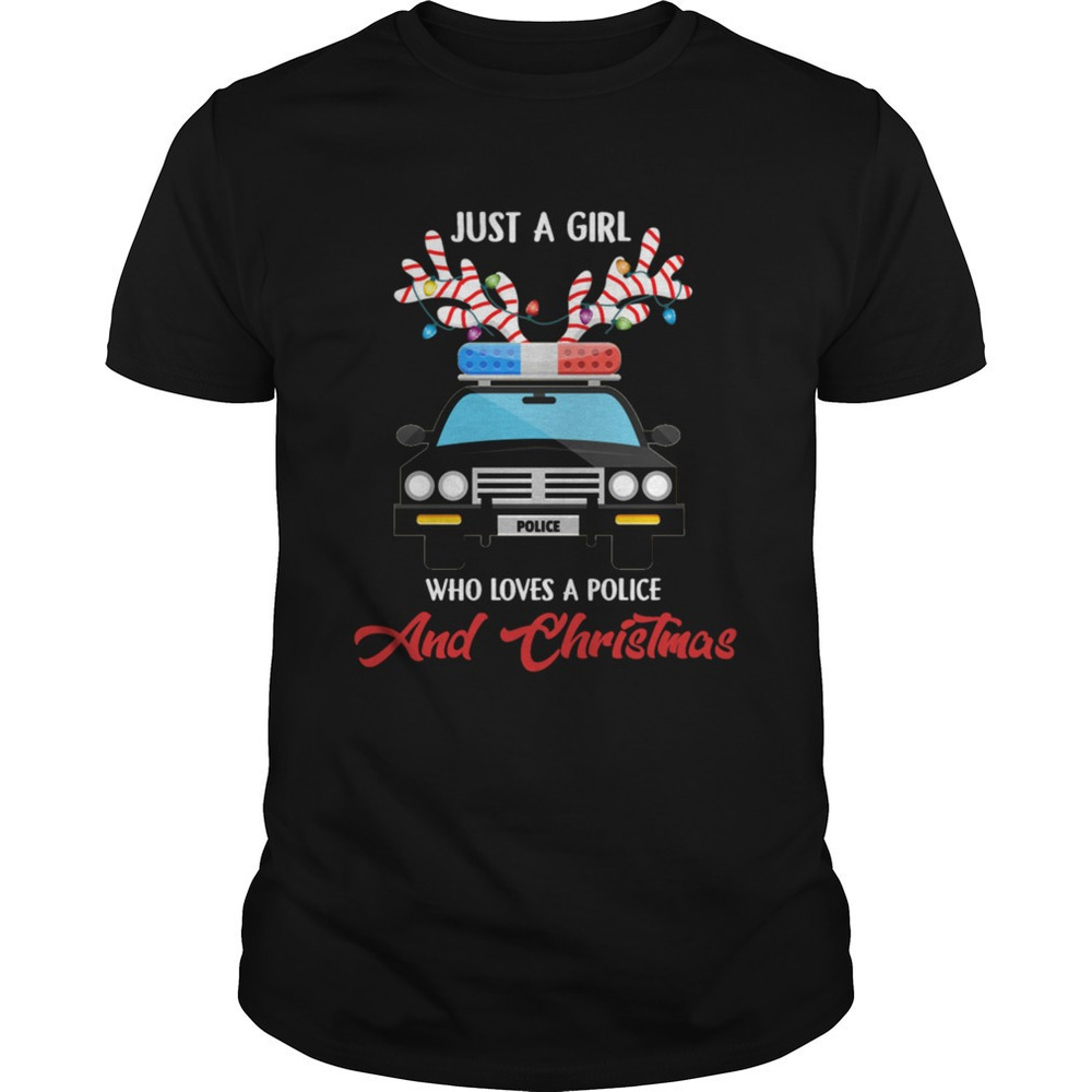 Just A Girl Who Loves Policechristmas Shirt